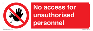 No access for unauthorised personnel Prohibition Sign